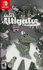 Later Alligator New
